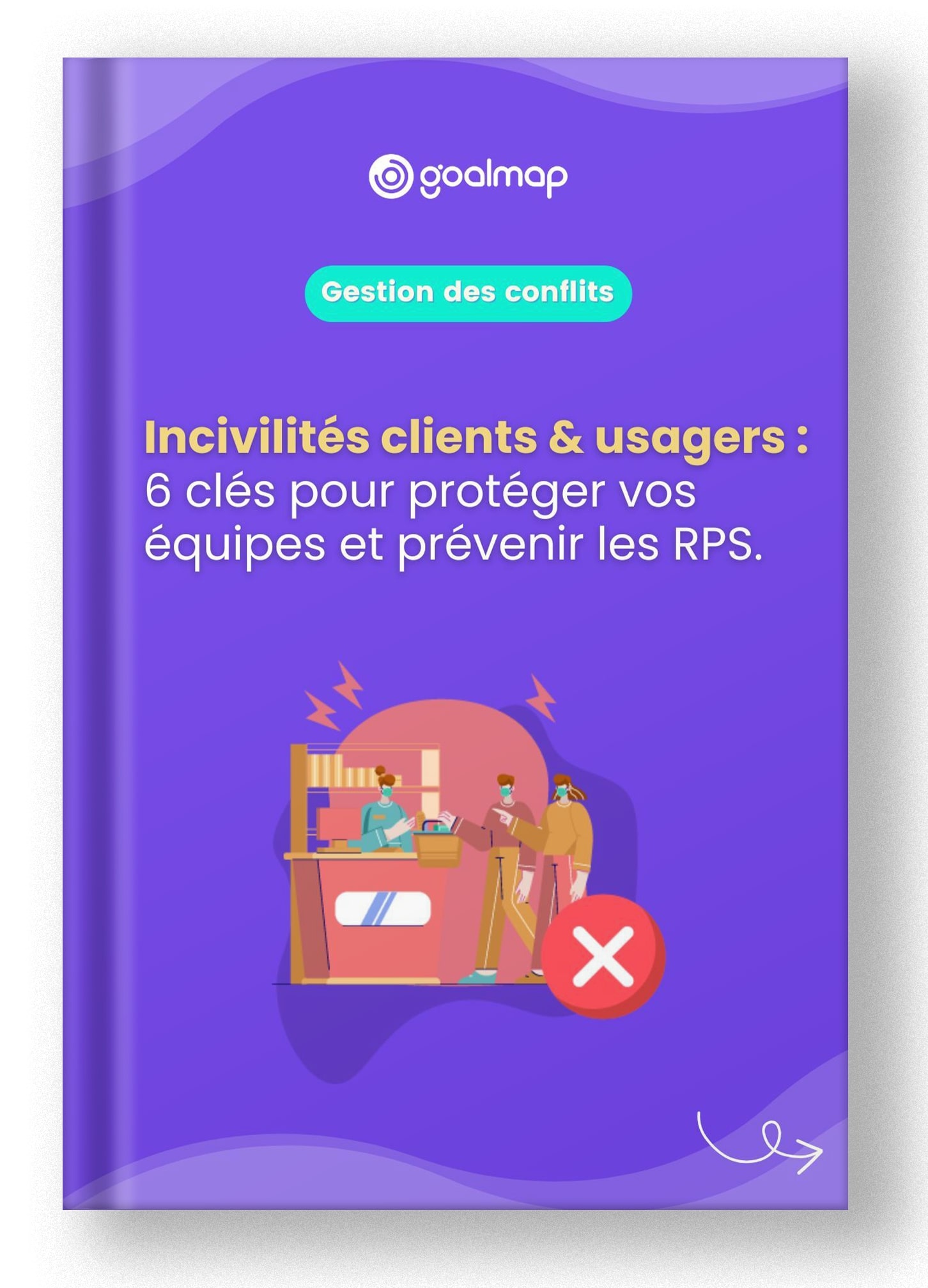 Incivilités clients & usagers : 6 clés pour protéger vos équipes et prévenir les RPS