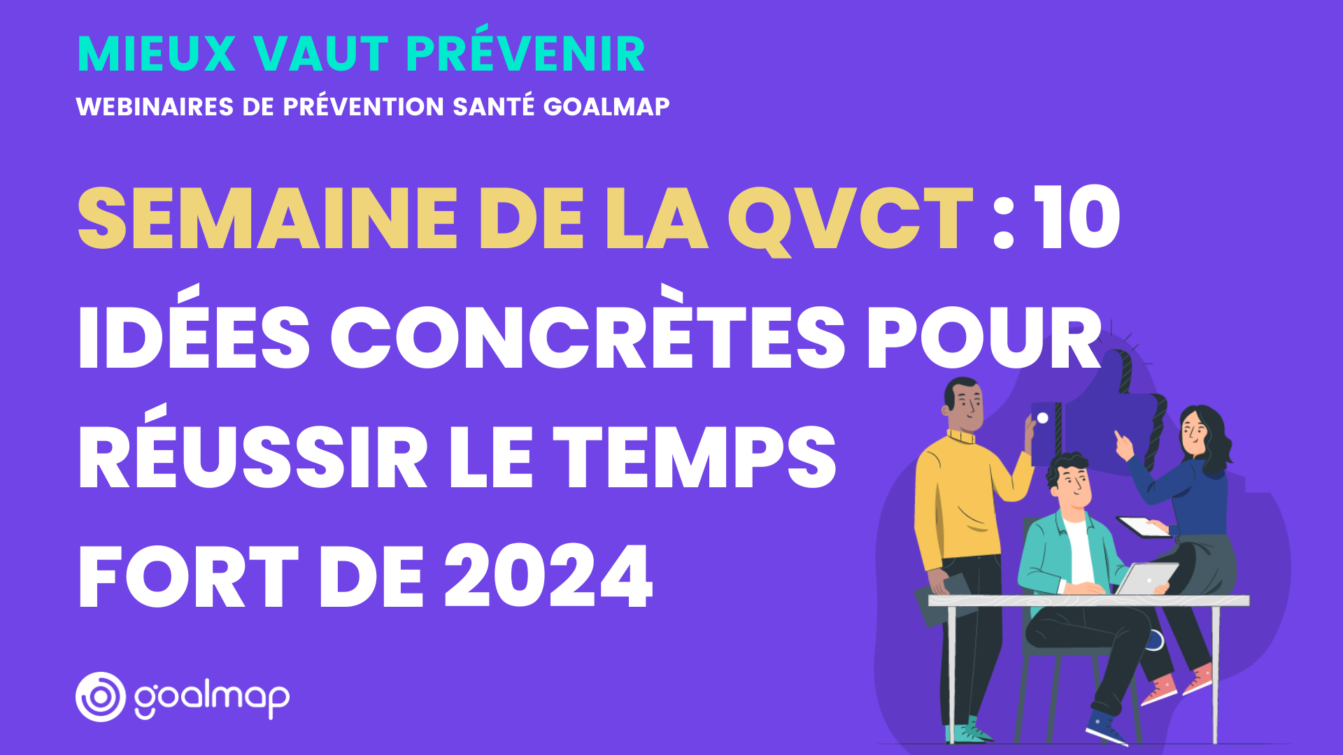 10 idées pour réussir la Semaine QVCT 2024