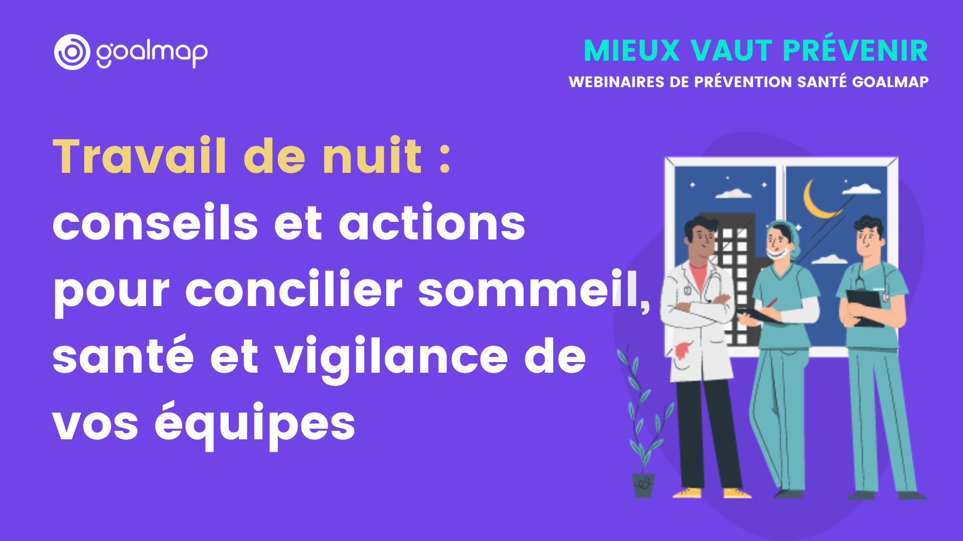 Travail de nuit : conseils et actions  pour concilier sommeil, santé et vigilance de  vos équipes