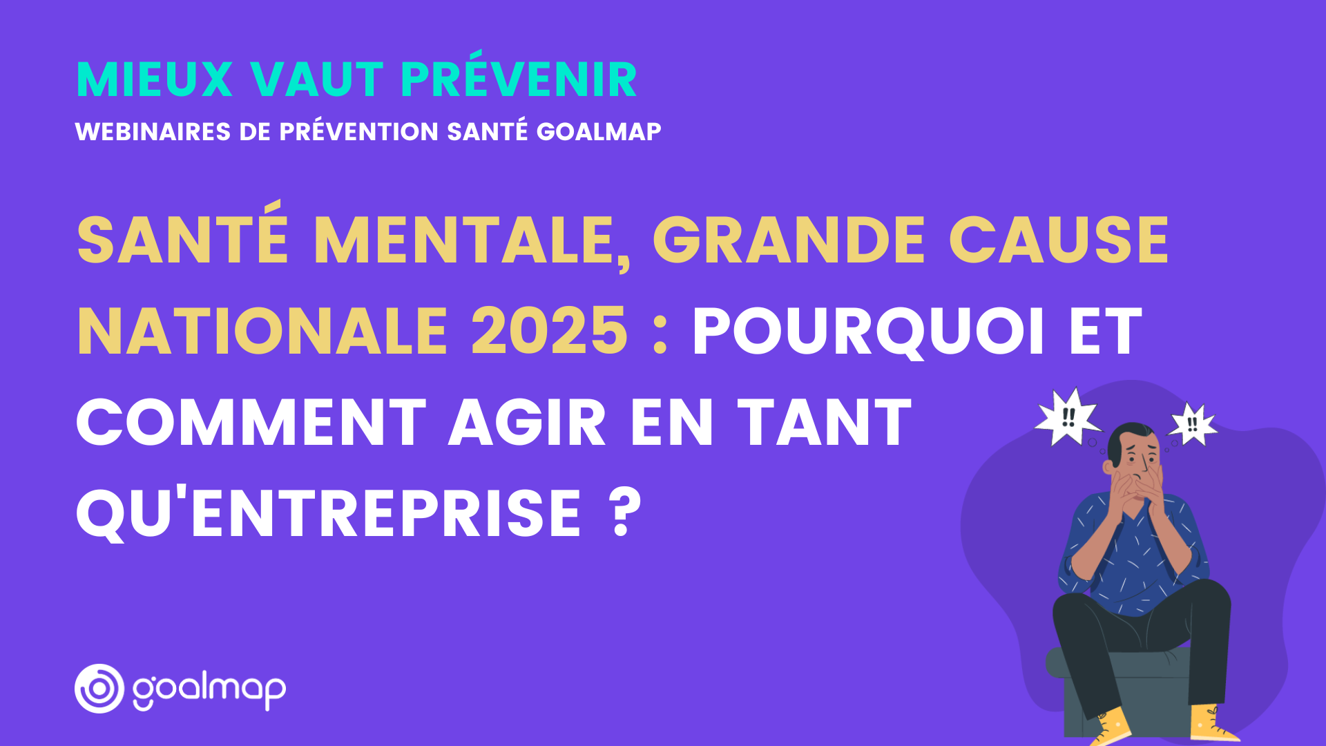 Santé mentale, Grande cause nationale 2025 : Pourquoi et comment agir en tant qu’entreprise ?